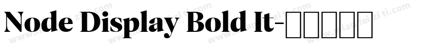Node Display Bold It字体转换